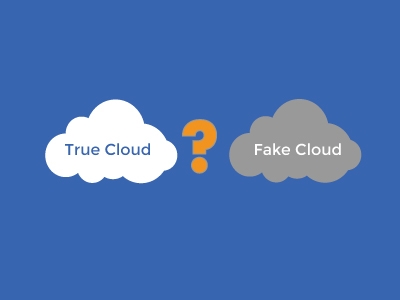 Debunking the Myths: True Cloud vs. Fake Cloud